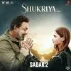  Shukriya Rendition - Sadak 2 Poster