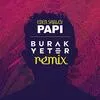  Papi - Bhabi Burak Yeter Remix Poster