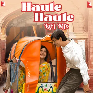 Haule Haule - LoFi Mix Song Poster